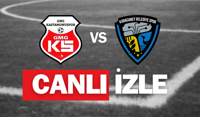 GMG Kastamonuspor - Karacabey Belediye Spor CANLI İZLE