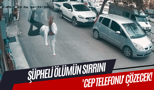 Kastamonu'daki şüpheli ölümün sırrını 'cep telefonu' çözecek!