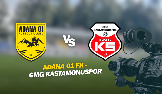 Adana 01 FK – GMG Kastamonuspor [CANLI İZLE]