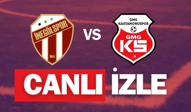 İnegölspor - GMG Kastamonuspor maçı canlı izle