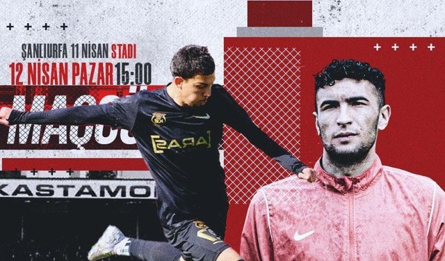 İşte Şanlıurfaspor-Kastamonuspor maçının ilk 11'leri