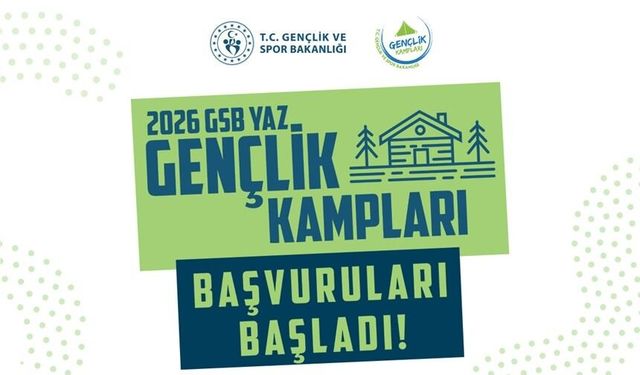 Gençlere müjde: 2026 Yaz Gençlik Kampları başvuruları başladı