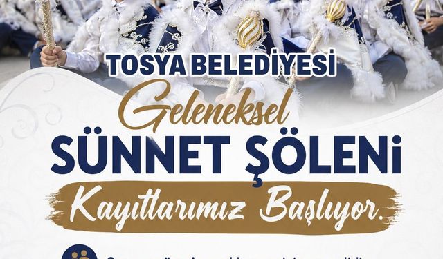 Tosya Belediyesi’nde "Geleneksel Sünnet Şöleni" kayıtları başlıyor
