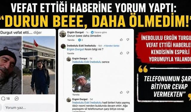 İnebolu’da öldü haberine kendisi cevap verdi: “Durun be, daha ölmedim!”