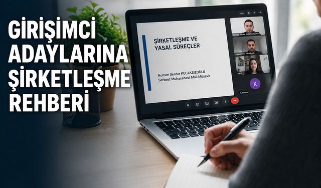 Girişimci adaylarına şirketleşme rehberi