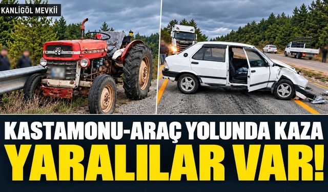 Kastamonu-Araç yolunda traktör ile otomobil çarpıştı: Yaralılar var