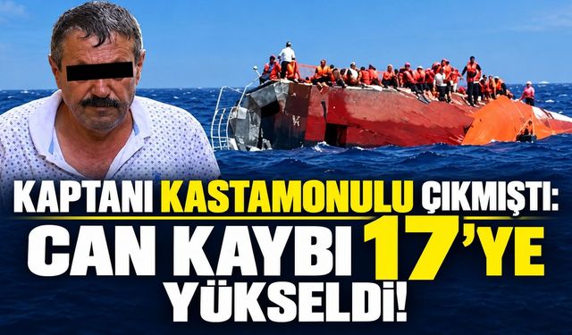 Kaptanı Kastamonulu çıkmıştı, can kaybı 17'ye yükseldi!