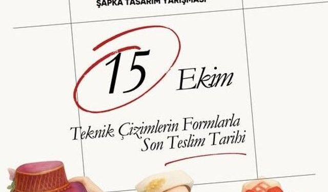 Kastamonu'daki şapka yarışmasında başvuru süresi uzadı