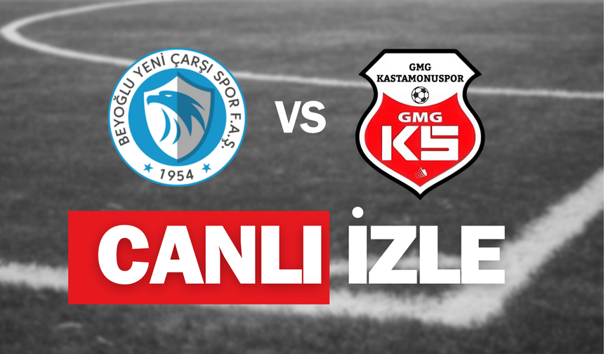 Beyoğlu Yeni Çarşı - GMG Kastamonuspor CANLI İZLE