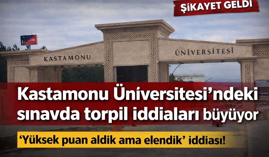 Kastamonu Üniversitesi’nde 'torpil' iddiaları büyüyor
