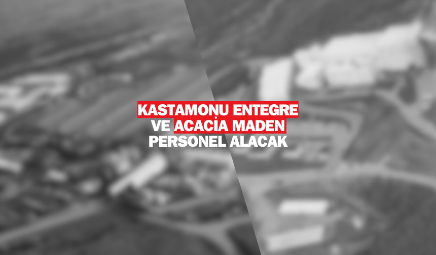 Kastamonu’nun devleri personel arıyor