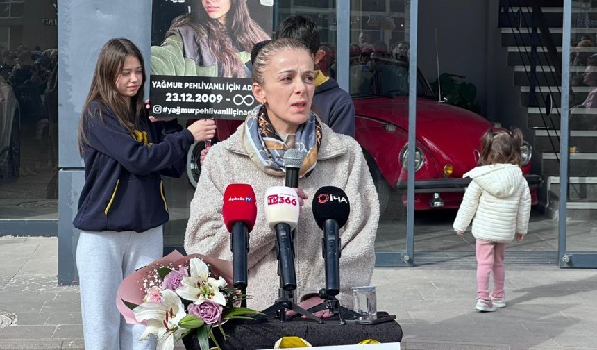 Pehlivanlı ailesinden Yağmur için adalet çağrısı