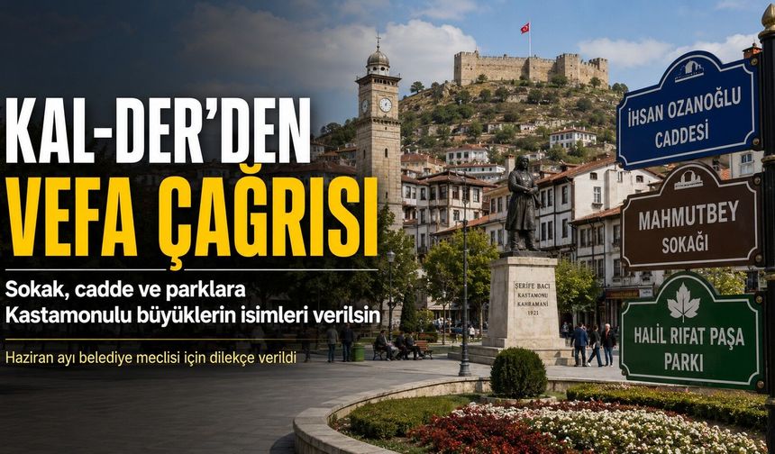KAL-DER’den Kastamonu Belediyesi’ne “vefa” çağrısı