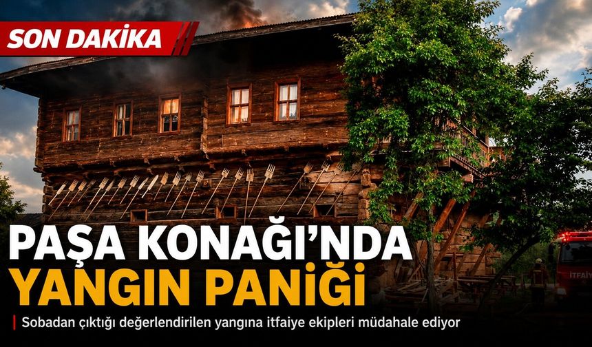 Kastamonu'da tarihi turistik konaktan dumanlar yükseliyor