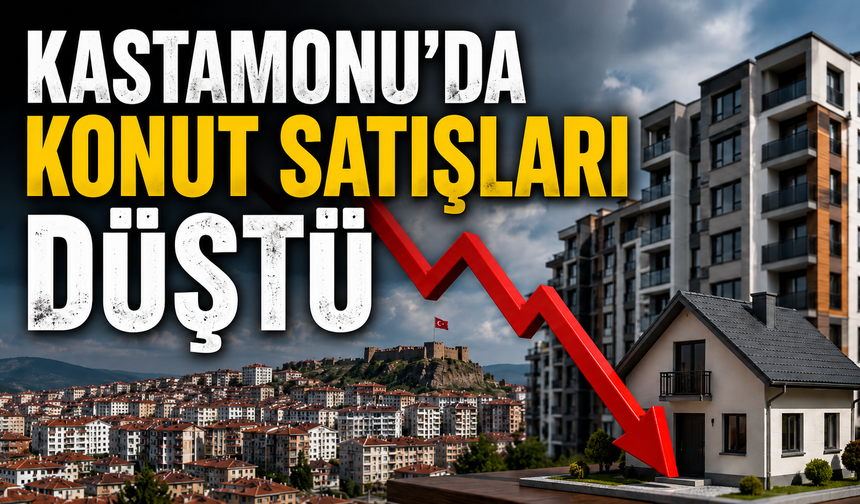 Kastamonu’da konut satışları çakıldı!