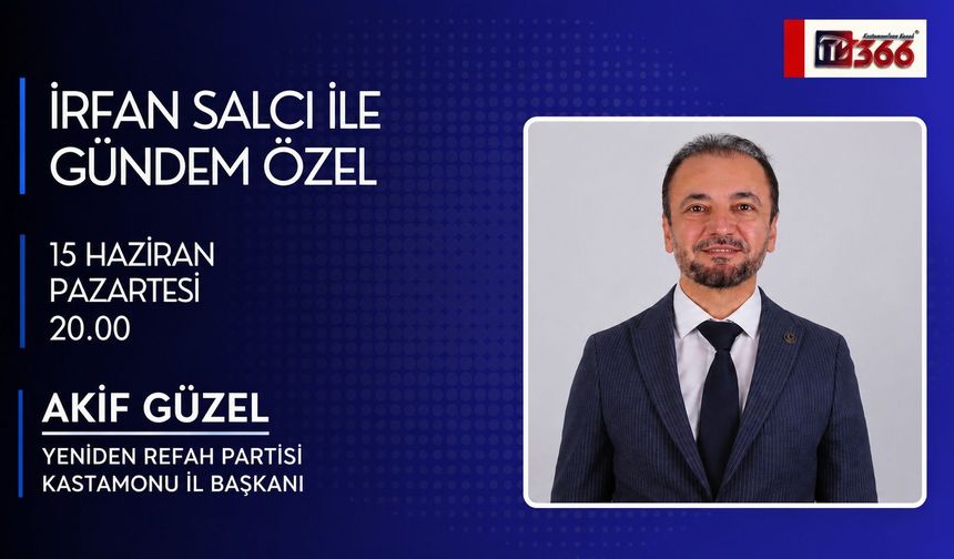 Yeniden Refah İl Başkanı Güzel TV366'da soruları yanıtlıyor