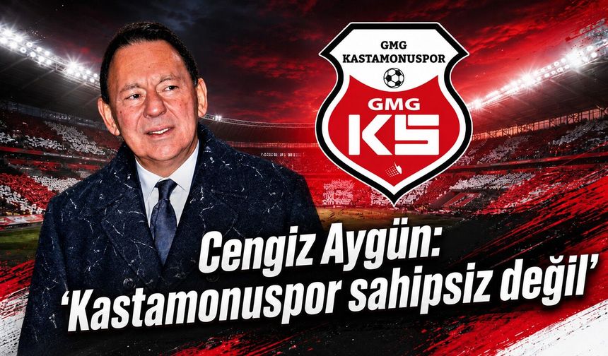 Cengiz Aygün: “Kastamonuspor sahipsiz değil”