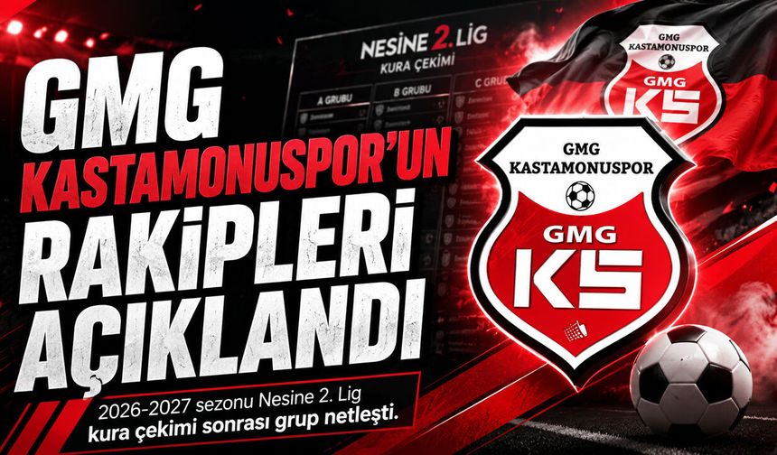 GMG Kastamonuspor’un rakipleri açıklandı