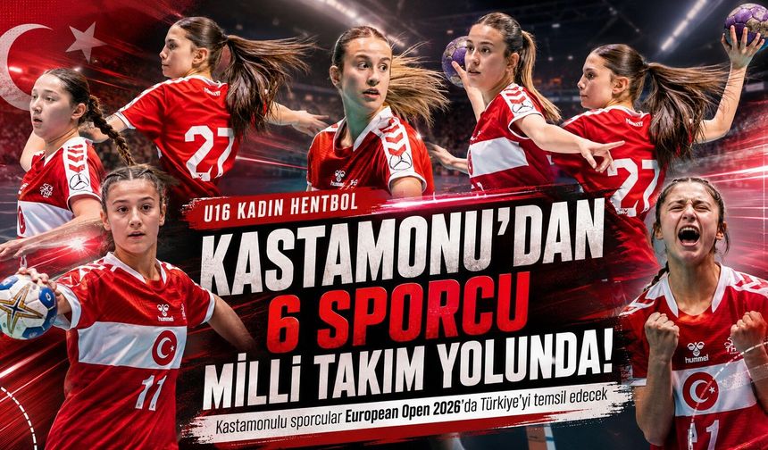 Kastamonu’nun 6 genç hentbolcusu milli formayı giyecek