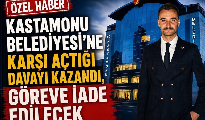 Ülkü Ocakları İl Başkanı Ekşioğlu Kastamonu Belediyesi'ne açtığı davayı kazandı