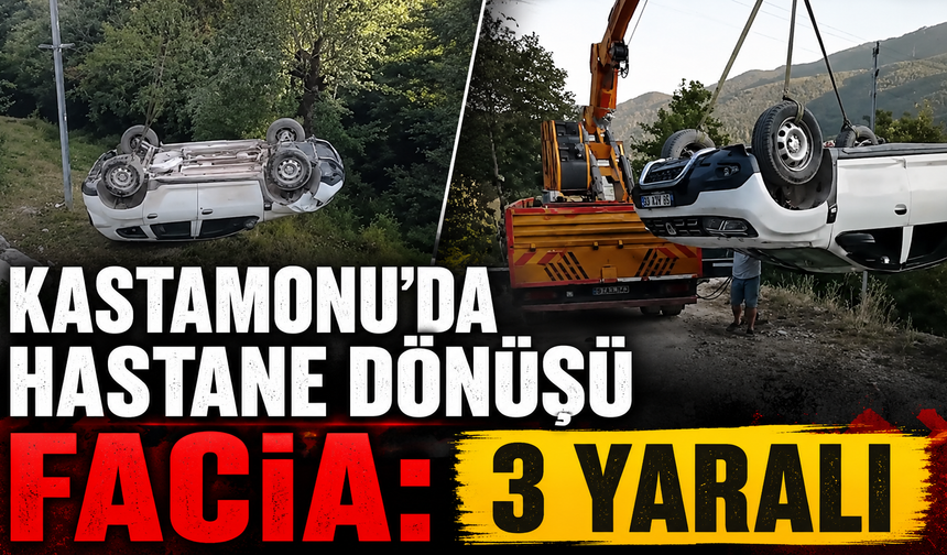 Kastamonu'da hastane dönüşü facia: 3 yaralı