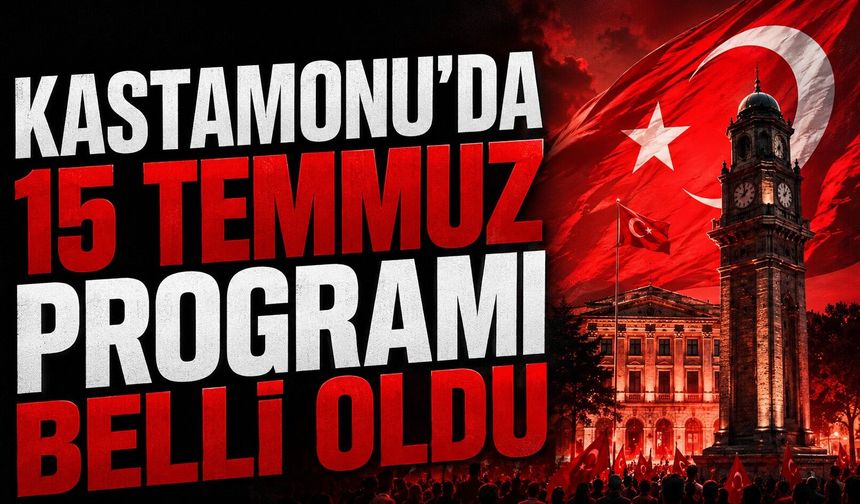 15 Temmuz Demokrasi ve Milli Birlik Günü programı belli oldu