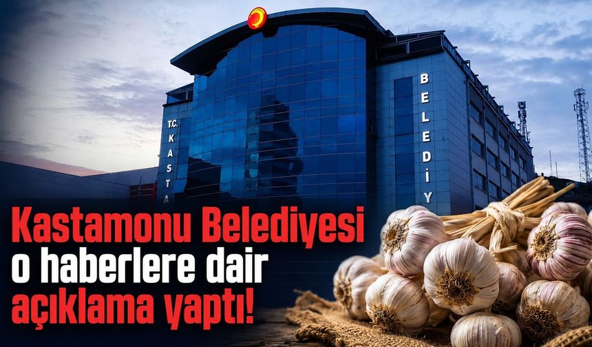 Kastamonu Belediyesi o haberlere dair açıklama yaptı!