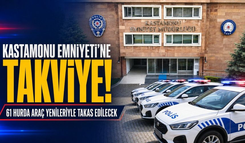Kastamonu Emniyeti’ne genç yerli takviyesi!