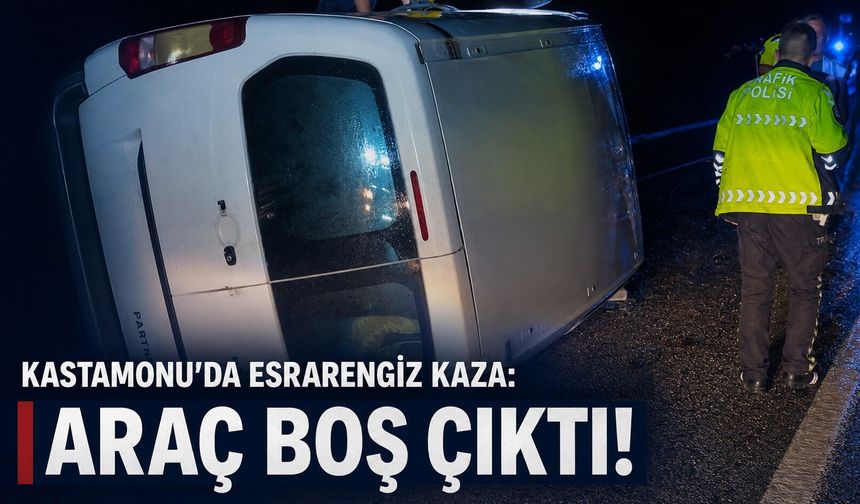 Kastamonu'da esrarengiz kaza: Araç boş çıktı!