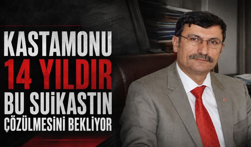 Kastamonu 14 yıldır bu suikastın çözülmesini bekliyor
