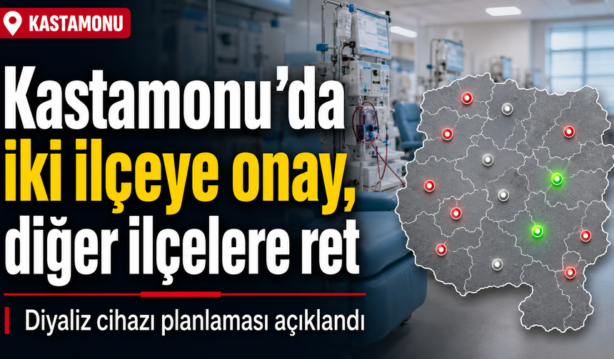 Kastamonu’da iki ilçeye onay, 9 ilçeye ret