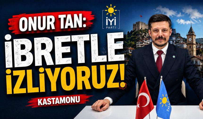 Onur Tan: "İbretle izliyoruz"