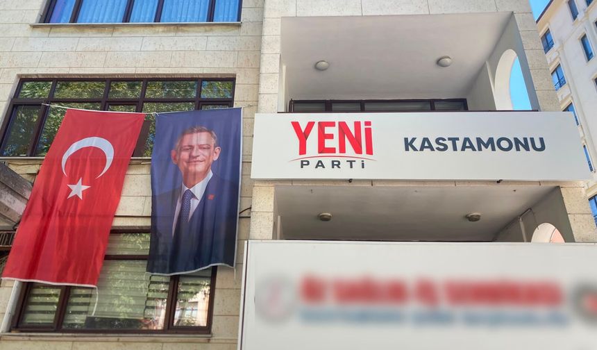 YENİ Parti Kastamonu’da teşkilatlanmasını tamamladı