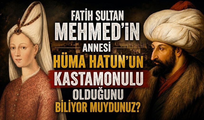İrfan Salcı, Fatih Sultan Mehmet'in annesi Hüma Hatun'u anlattı