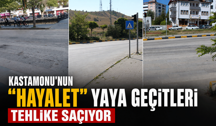 Kastamonu’nun “hayalet” yaya geçitleri tehlike saçıyor