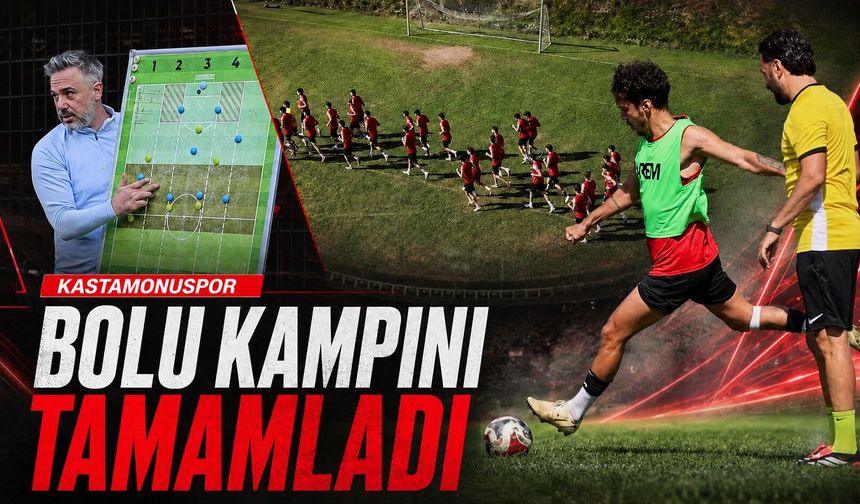 Kastamonuspor Bolu kampını tamamladı