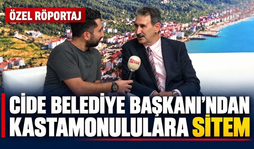 Cide Belediye Başkanı Demir'den Kastamonululara sitem