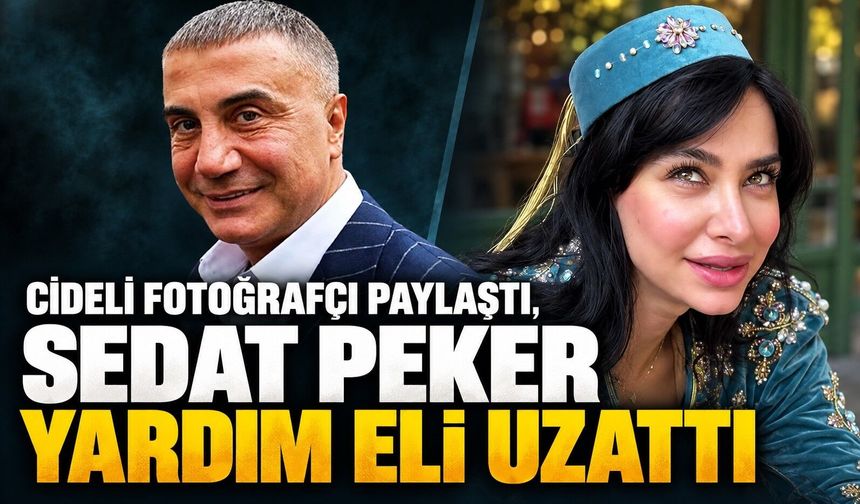 Cideli fotoğrafçıya derdini anlattı, Sedat Peker yardım etti