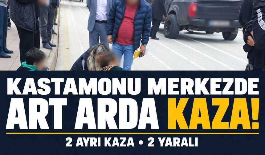 Kastamonu merkezde art arda kaza!