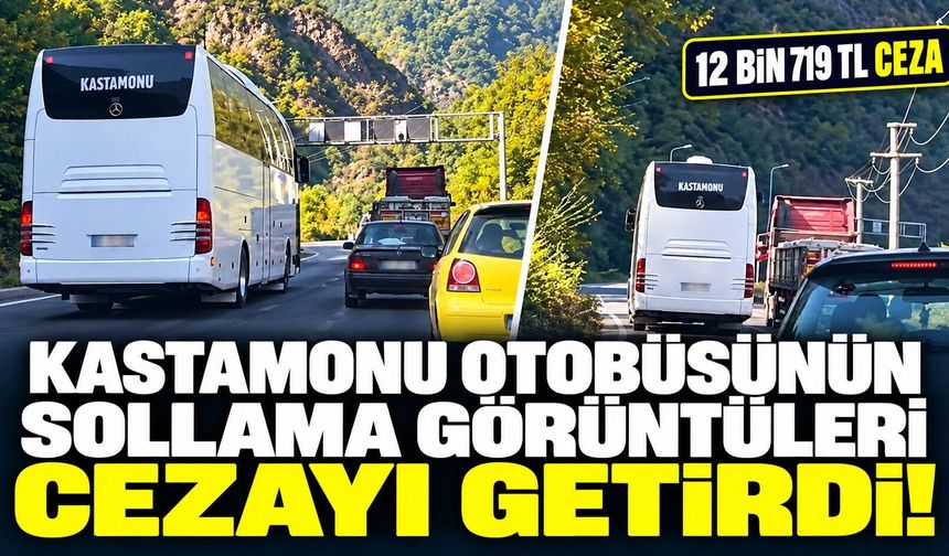 Kastamonu otobüsünün sollama görüntüleri cezayı getirdi