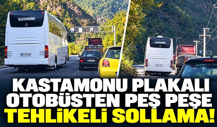 Kastamonu plakalı otobüsten peş peşe tehlikeli sollama!
