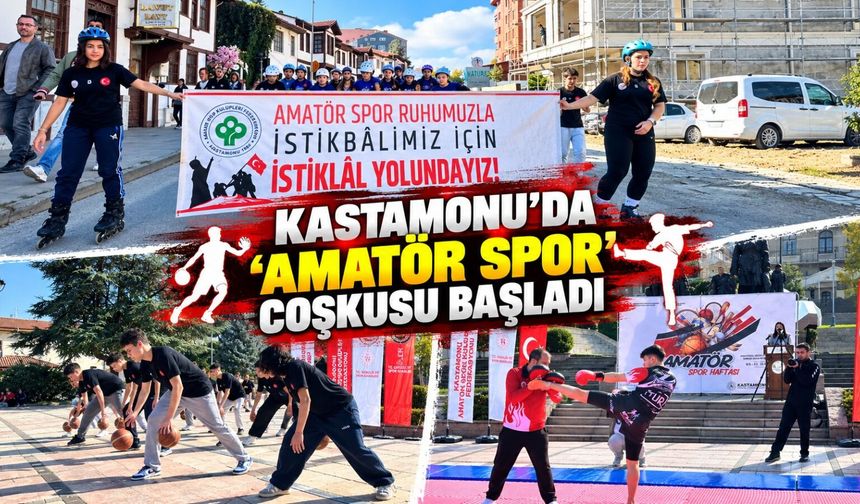 Kastamonu’da 'Amatör Spor' coşkusu başladı