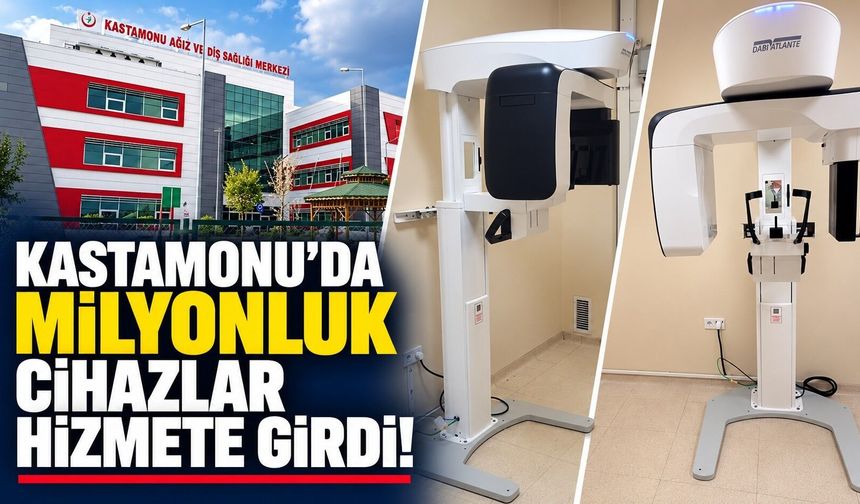 Kastamonu’da milyonluk cihazlar hizmete girdi