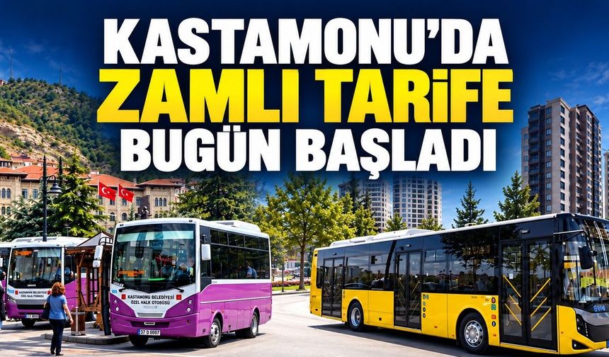 Kastamonu'da zamlı tarife bugün başladı