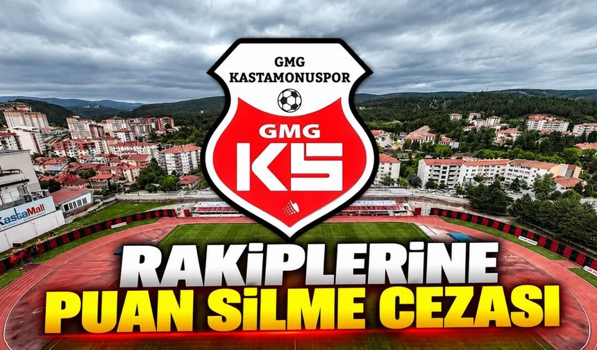 GMG Kastamonuspor'un rakiplerine puan silme cezası!
