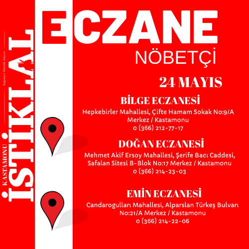 Kastamonu 24 Mayıs 2025 Bugün Nöbetçi Eczane Hangileri