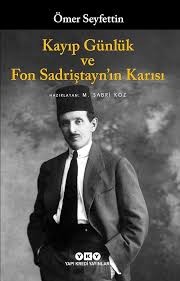 Hayat Yolu İnebolu’dan Geçen Hikâyeci Ömer Seyfettin’in Kayıp Günlüğü’nde Şaşırtıcı İfadeler
