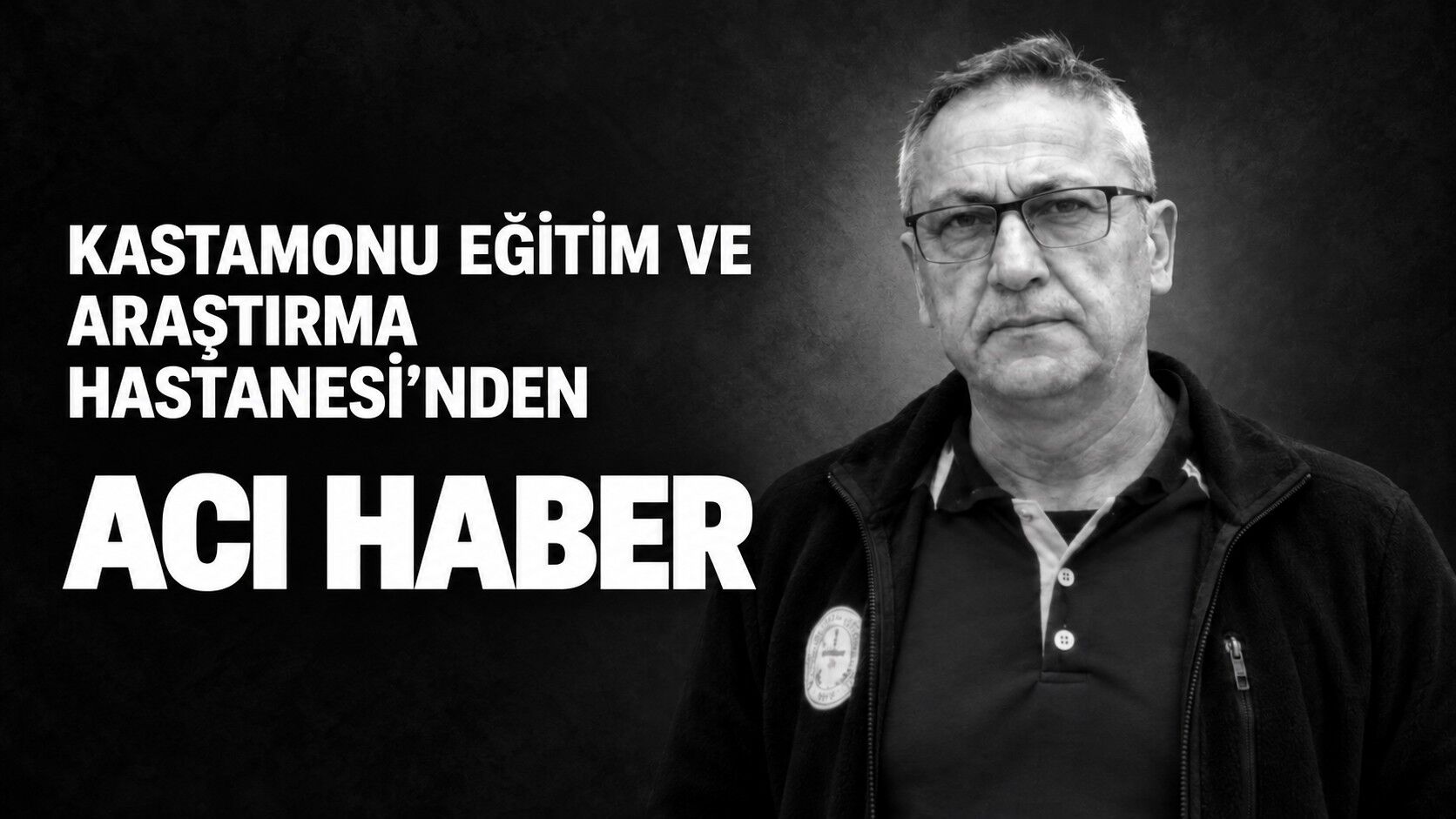 Kastamonu Eğitim ve Araştırma Hastanesi'nden acı haber
